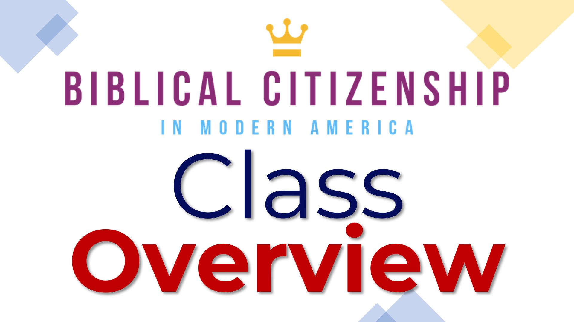 Biblical Citizenship In Modern America Class Overview – Nueces County, TX